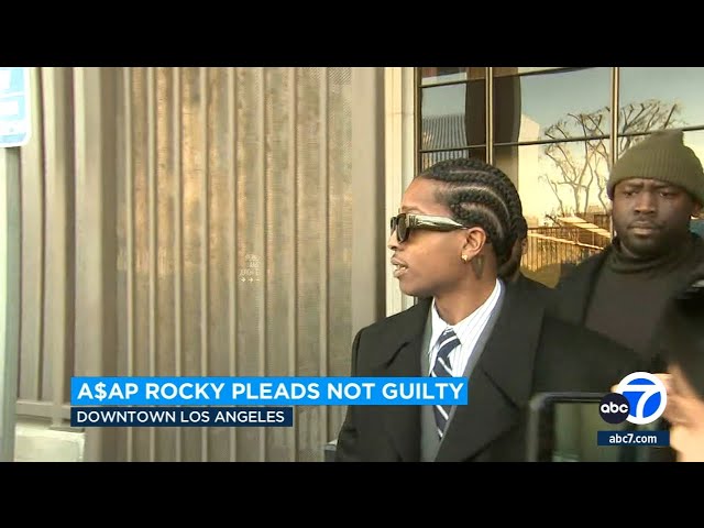 A$AP Rocky pleads not guilty to charges in Hollywood shooting