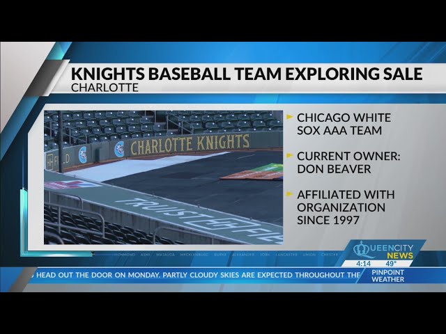 Charlotte Knights owner says team exploring potential sale