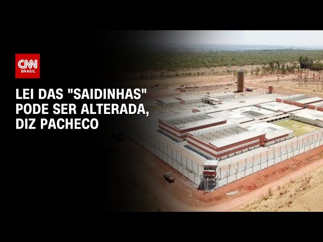 Lei das "saidinhas" pode ser alterada, diz Pacheco | CNN 360º