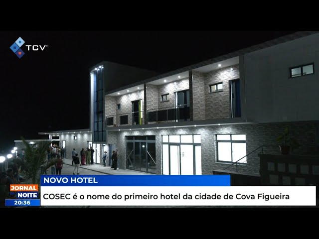 COSEC é o nome do primeiro hotel da cidade de Cova Figueira