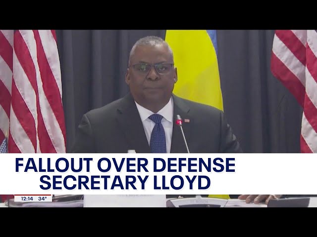 Fallout builds after Defense Sec. Lloyd Austin's hospitalization