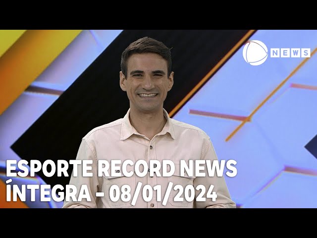 Esporte Record News - 08/01/2024