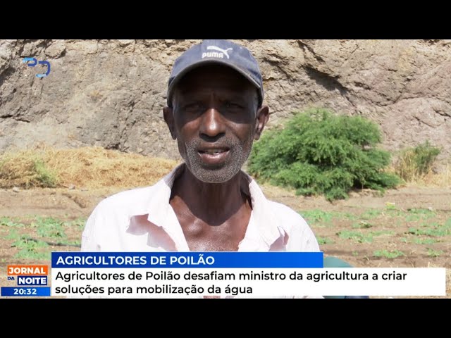 ⁣Agricultores de Poilão desafiam ministro da agricultura a criar soluções para mobilização da água