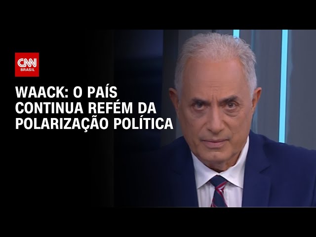 Waack: O país continua refém da polarização política | WW