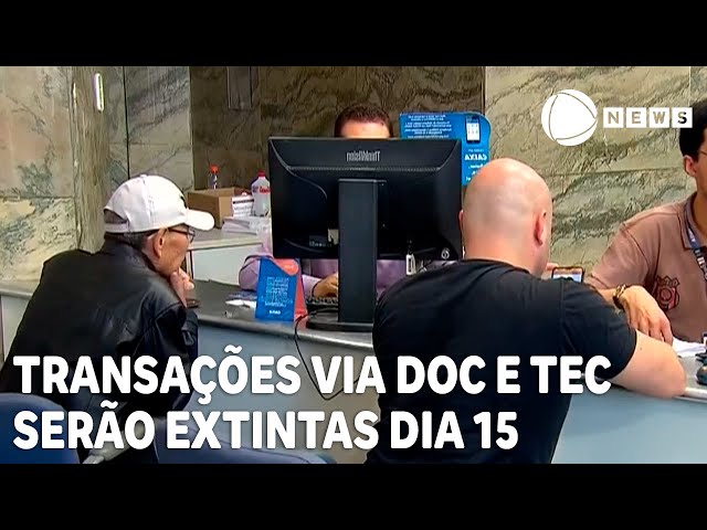 Transações via DOC e TEC serão extintas em 15 de janeiro