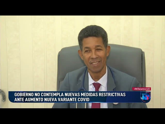 Gobierno no contempla nuevas medidas restrictivas ante aumento nueva variante covid