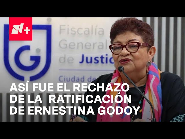 Crónica del rechazo de la ratificación de Ernestina Godoy como Fiscal de la CDMX - En Punto