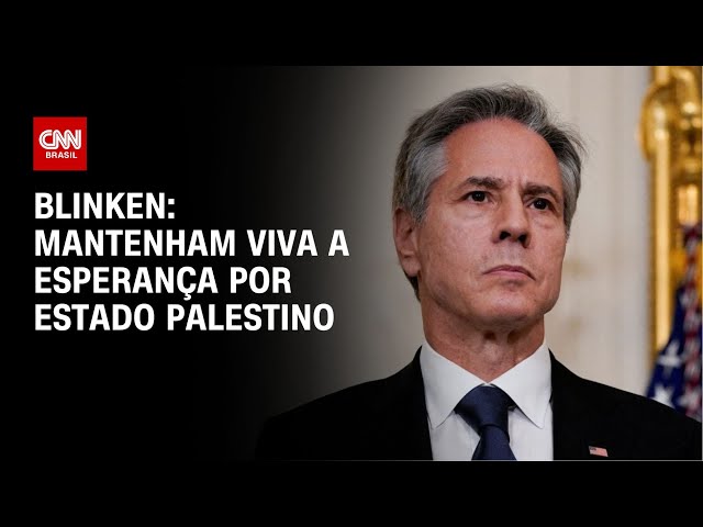 Blinken: Mantenham viva a esperança por Estado Palestino | CNN NOVO DIA