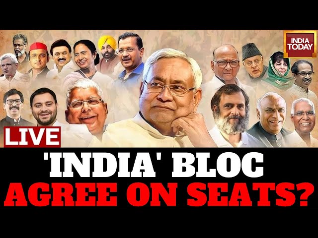 LIVE: Can 'INDIA' Bloc Agree On Seats? | Seat Share Suspense! | 'INDIA' Bloc Sea