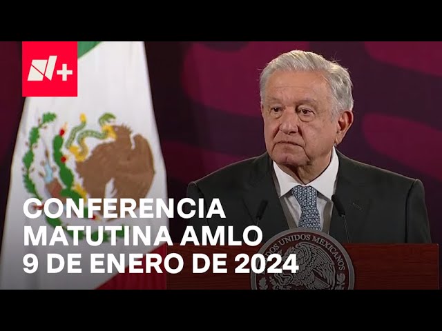 Conferencia mañanera AMLO hoy / 9 de enero de 2024