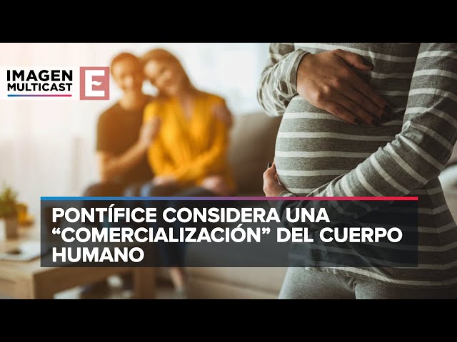 Papa Francisco pide que se prohíba la maternidad subrogada