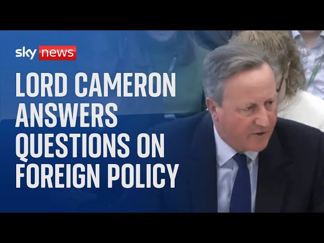 Watch live: Lord Cameron answers questions at the Foreign Affairs Select Committee