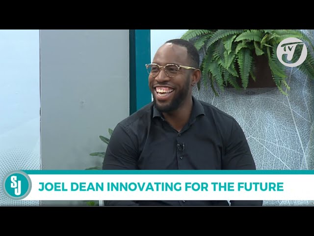 Joel Dean Innovating for the Future | TVJ Smile Jamaica