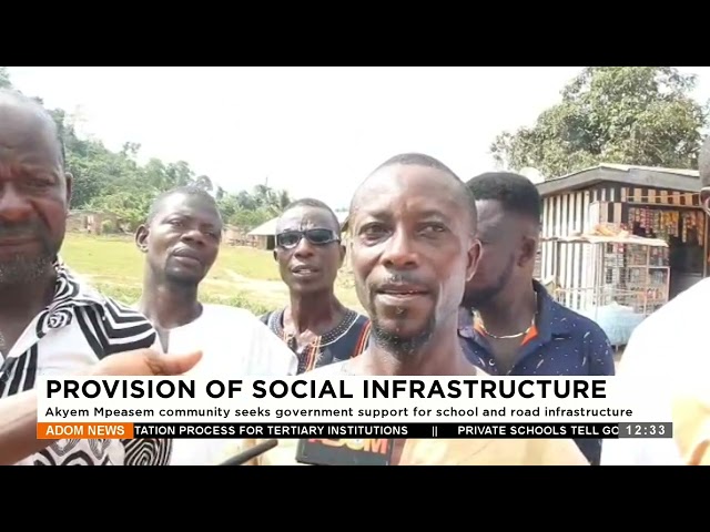 Akyem Mpeasem community seeks gov't support for school and road infrastructure (9-1-24)