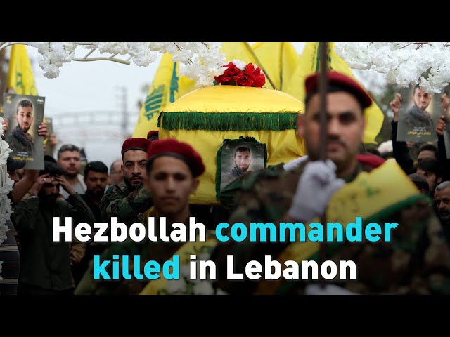 Hezbollah commander killed in Lebanon