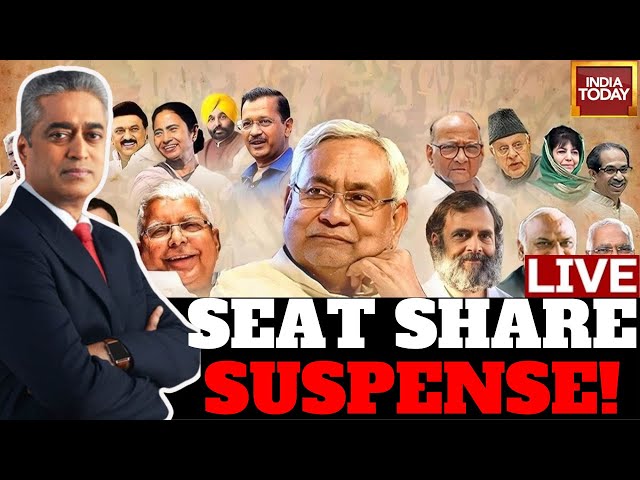 'INDIA' Bloc Seat Share LIVE Updates: Rajdeep Sardesai LIVE | 2024 Lok Sabha Elections | I