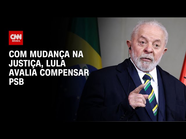 Com mudança na Justiça, Lula avalia compensar PSB | BASTIDORES CNN