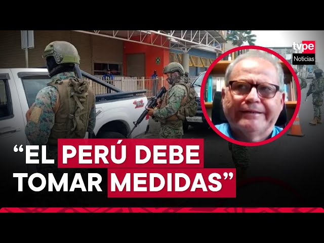 “Lo que pasa en Ecuador puede desbordarse a nuestro país”, señala internacionalista