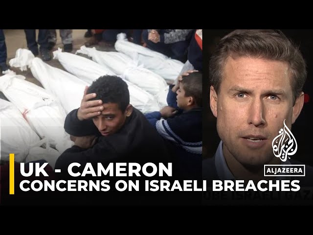 UK foreign secretary Cameron says he worries Israel might have breached international law in Gaza