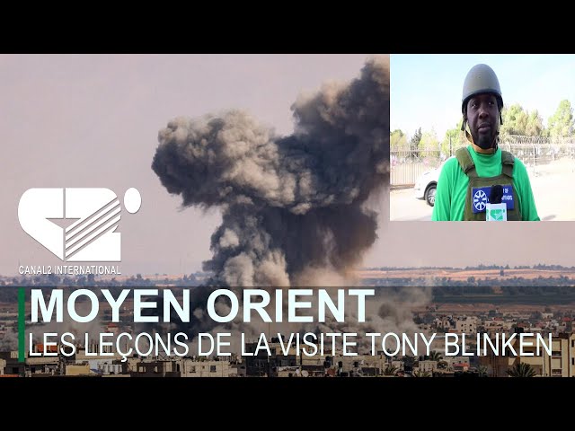 Moyen Orient : les leçons de la visite Tony Blinken