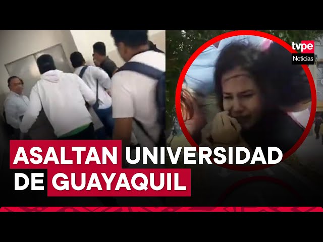 Ecuador: caos y pánico tras asalto en Universidad Nacional de Guayaquil