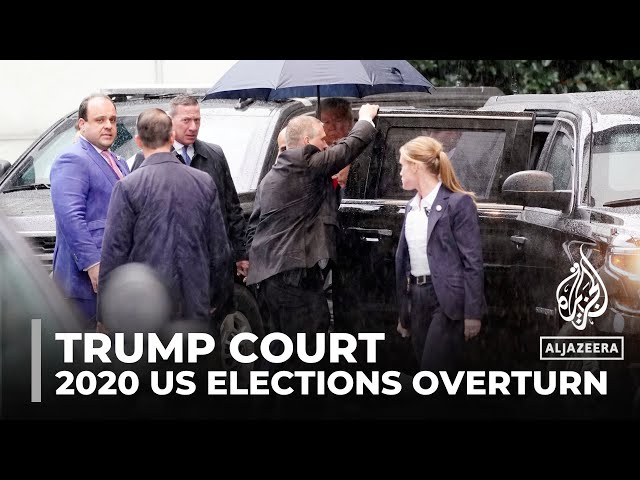 Former President Donald Trump in court: He had tried to overturn the 2020 US elections