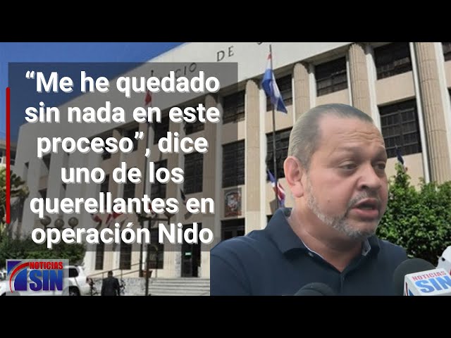 “Me he quedado sin nada en este proceso”, dice uno de los querellantes en operación Nido