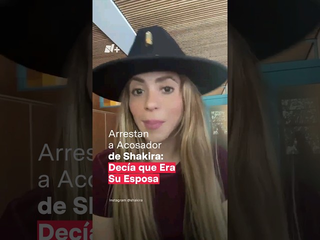 Arrestan a acosador de Shakira: Decía que era su esposa - N+ #Shorts