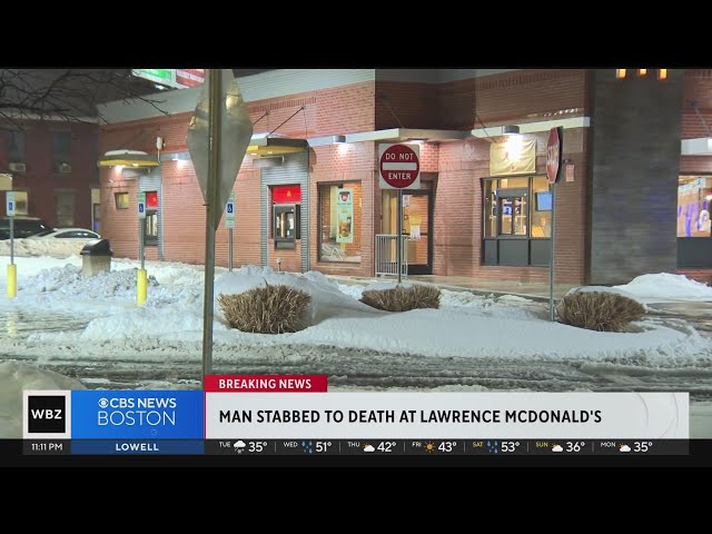 Man stabbed to death at Lawrence McDonald's