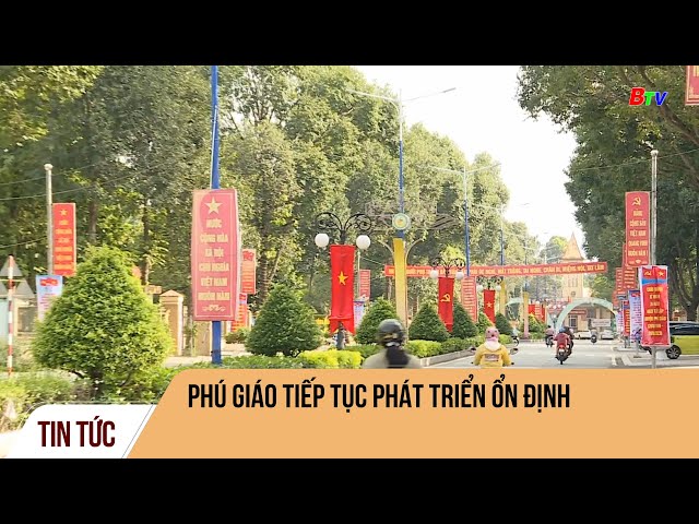 Phú Giáo tiếp tục phát triển ổn định