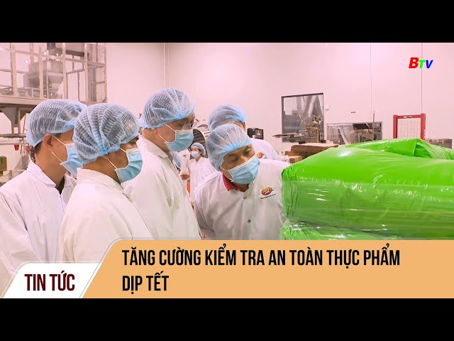 Tăng cường kiểm tra an toàn thực phẩm dịp Tết