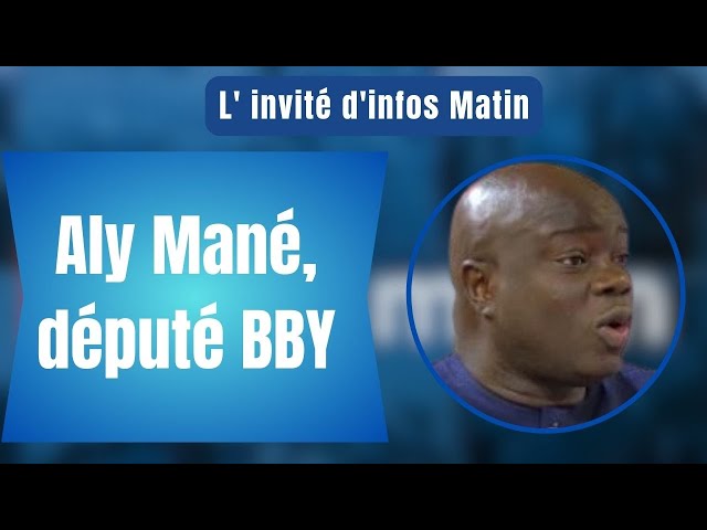 L'invité d'infos matin : Aly Mané, député BBY