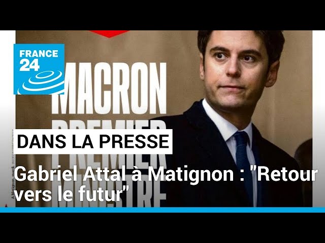 Gabriel Attal à Matignon : "Retour vers le futur" • FRANCE 24