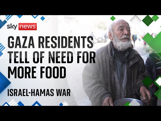 Israel-Hamas war: Gaza residents tell of the desperate need for more food