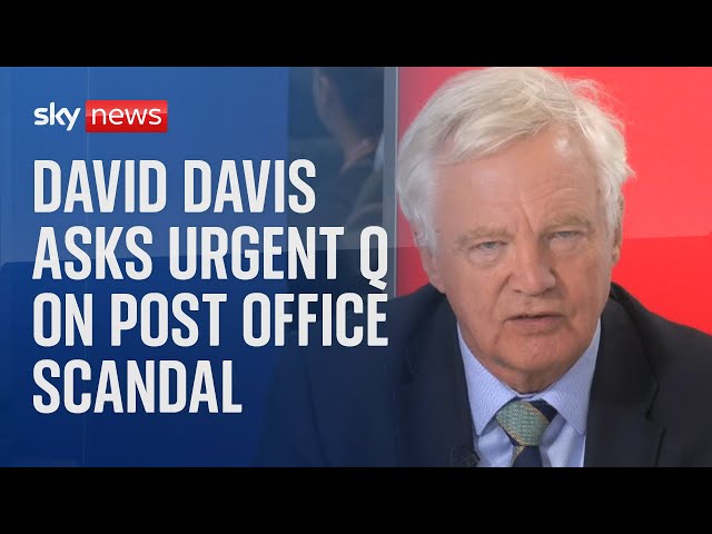 Watch live: David Davis MP will ask Urgent Question on Post Office scandal
