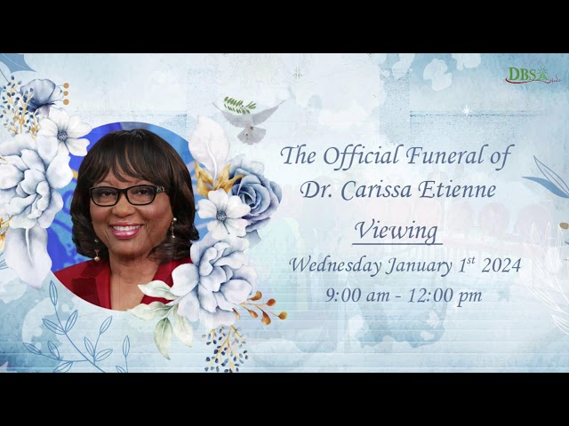 The Official Funeral of Dr. Carissa Etienne: Viewing