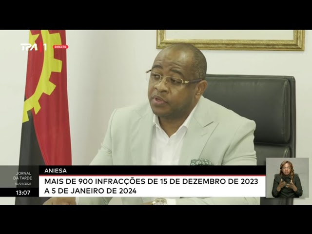 ANIESA - Mais de 900 infracções de Dezembro de 2023 a 5 de Janeiro de 2024