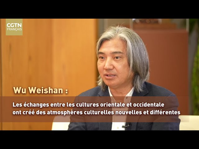 Wu Weishan parle des perspectives d'échanges culturels entre la Chine et la France