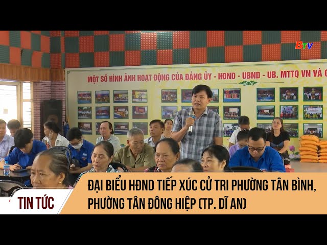 Đại biểu HĐND tiếp xúc cử tri phường Tân Bình, phường Tân Đông Hiệp (TP. Dĩ An)