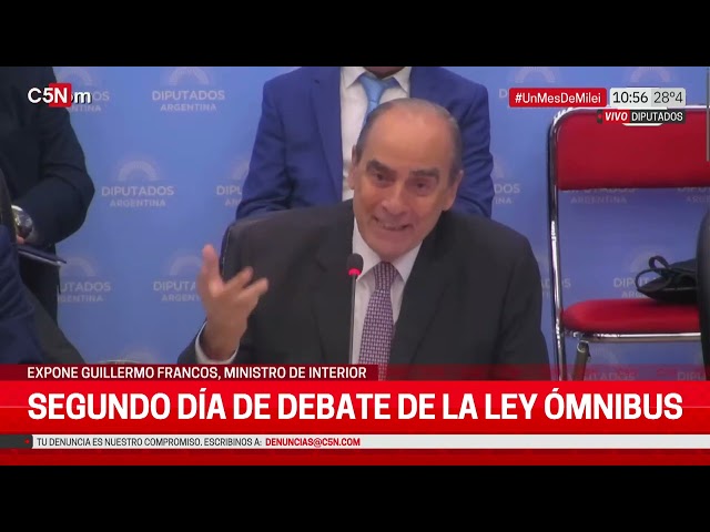 SEGUNDO DÍA de DEBATE de la LEY ÓMNIBUS: EXPONE GUILLERMO FRANCOS, MINISTRO del INTERIOR