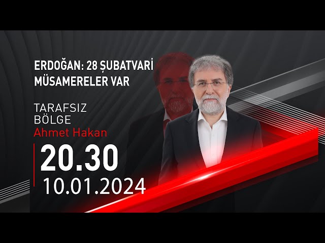  #CANLI | Ahmet Hakan ile Tarafsız Bölge | 10 Ocak 2024 | HABER #CNNTÜRK