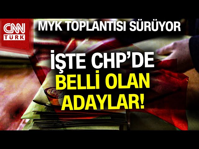 SON DAKİKA!  |  Adana, Etimesgut, Aydın, Afyonkarahisar... İşte CHP'de Belli Olan Adaylar! #Hab