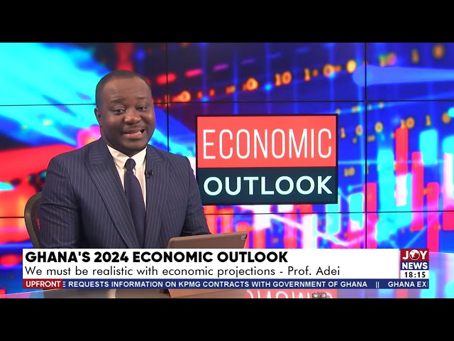 Ghana's 2024 Economic Outlook: Will the anchor hold? | Upfront with  Raymond Acquah (10-1-24)