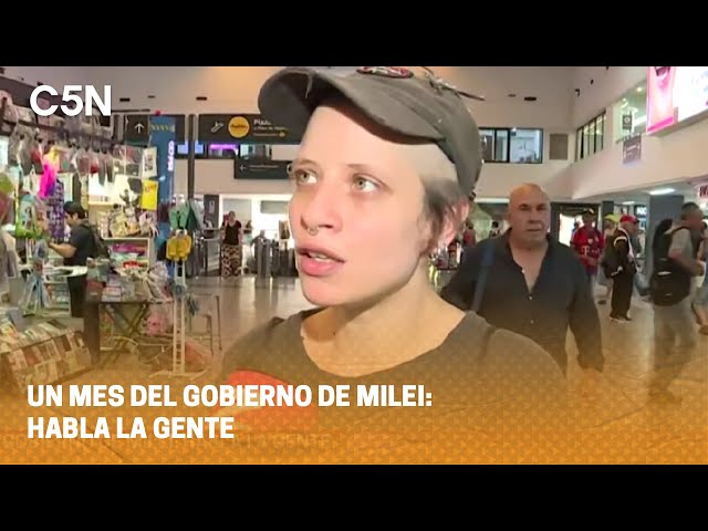 UN MES DEL GOBIERNO DE MILEI: HABLA LA GENTE