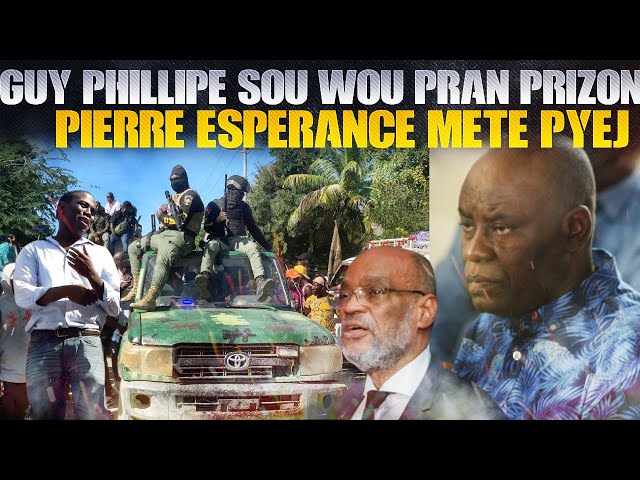 Guy Phillipe Sou Wout Pran Yon Prizon Pi Rèd Ke Sal Te Pran An Gwo Konplo Pierre Esperance