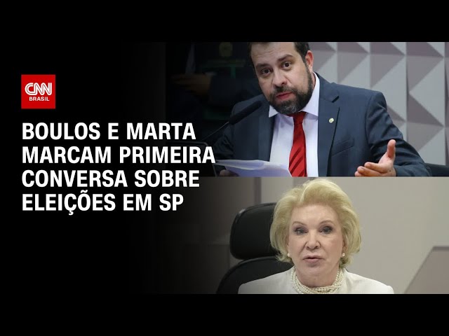 Boulos e Marta marcam primeira conversa sobre eleições em SP | CNN 360º