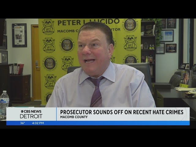 Macomb County prosecutor sounds off on recent hate crimes that occurred on same day