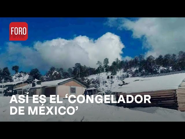 Guanaceví, Durango, así es el frío en el ‘congelador de México' - Las Noticias