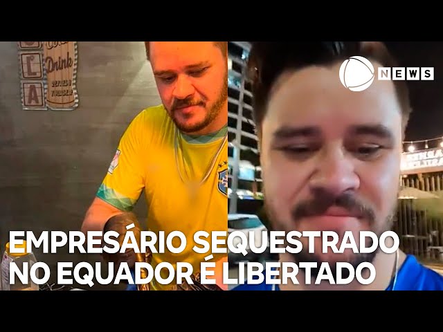 Empresário brasileiro sequestrado no Equador é libertado