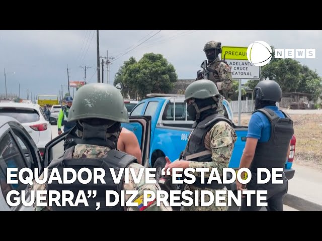 Presidente anuncia que Equador vive "estado de guerra"